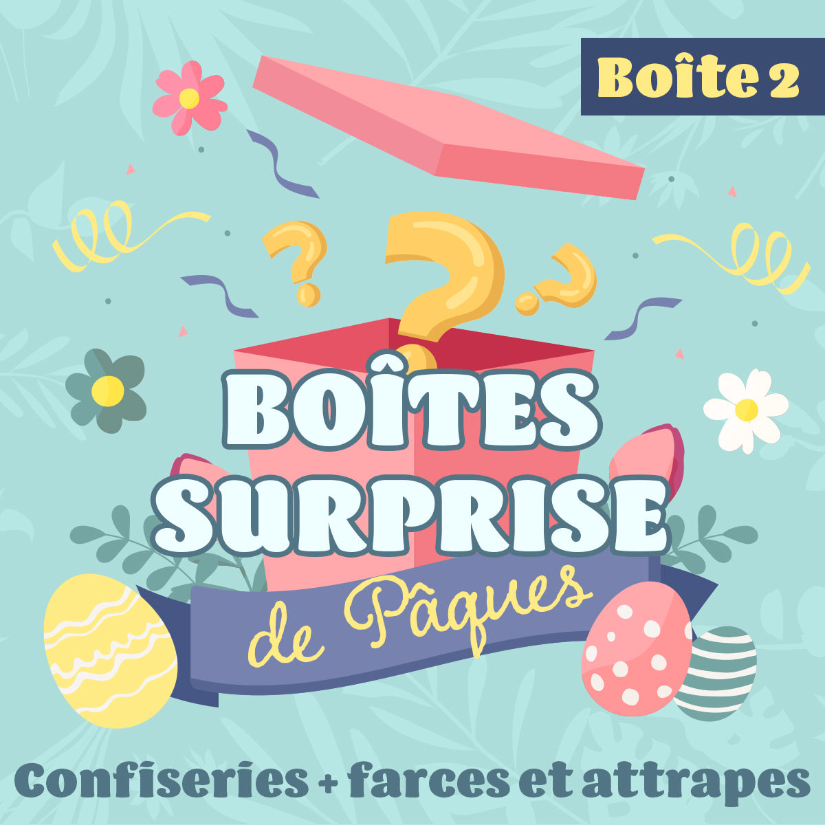 Boîte surprise de Pâques 2 : Confiseries et Farces et Attrapes (valeur de 68,99$)