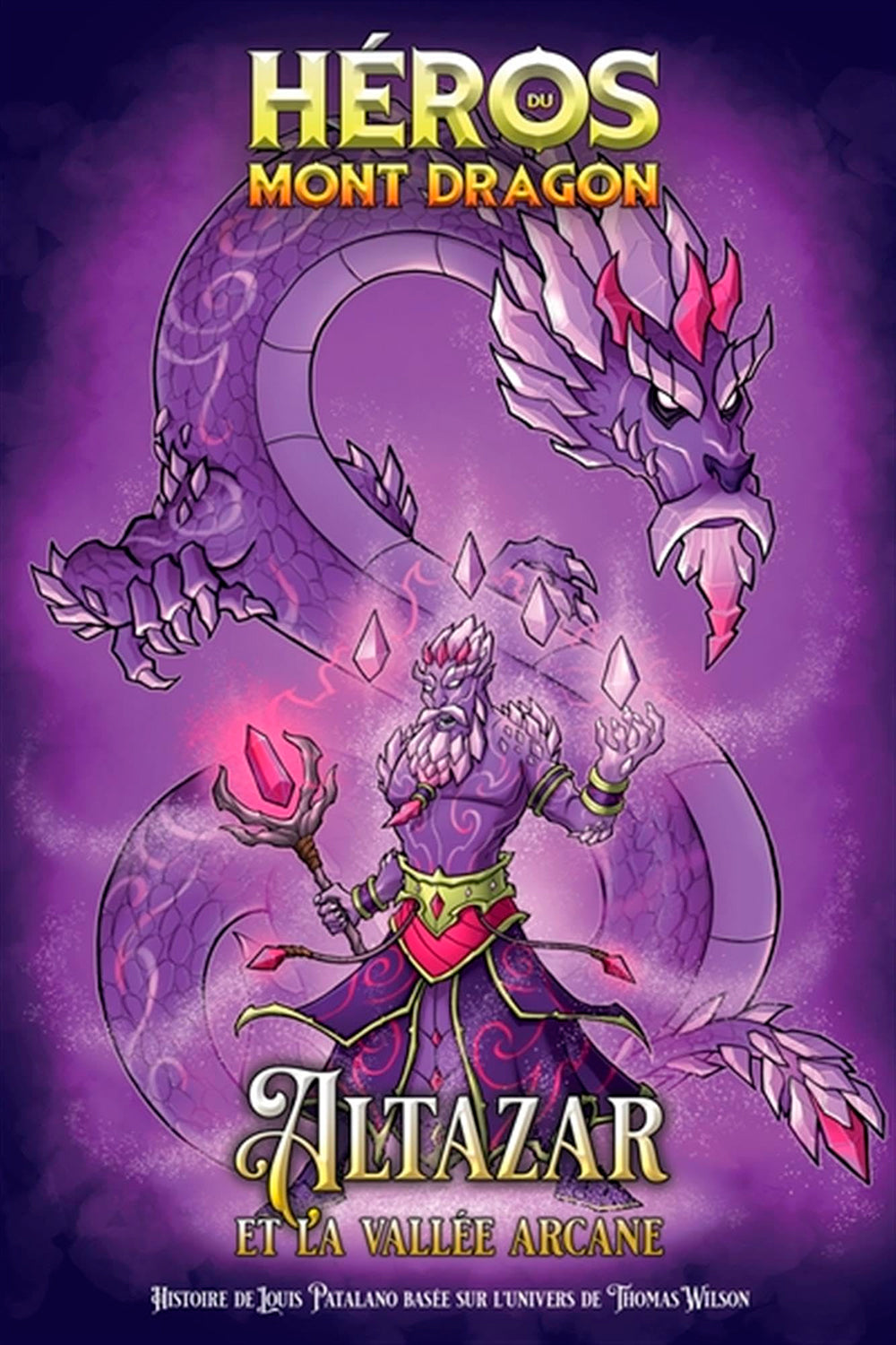 Héros du Mont Dragon – Altazar et la Vallée Arcane (roman)