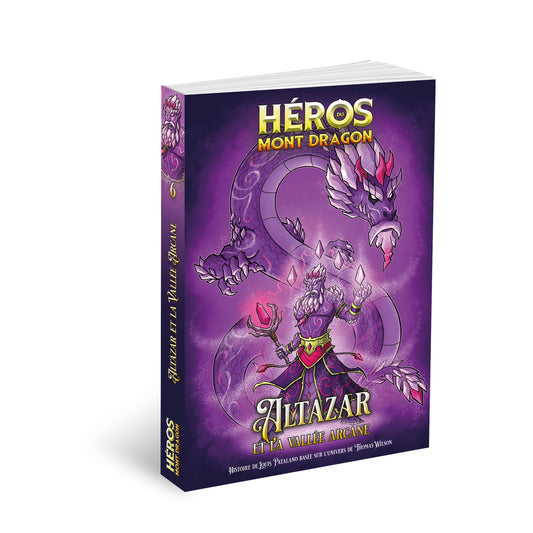 Héros du Mont Dragon – Altazar et la Vallée Arcane (roman)