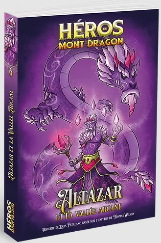 Héros du Mont Dragon – Altazar et la Vallée Arcane (roman)